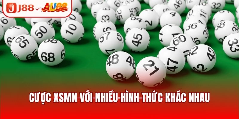 Cược XSMN với nhiều hình thức khác nhau