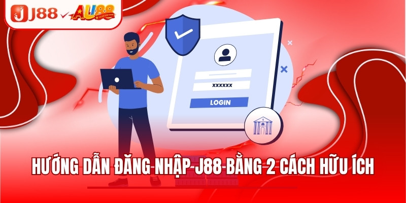 Hướng dẫn đăng nhập J88 bằng 2 cách hữu ích